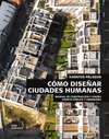 Buchcover Cómo diseñar ciudades humanas. Manual de construcción y diseño