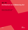 Buchcover 30:70. Architecture as a Balancing Act
