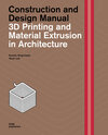 Buchcover 3D Printing and Material Extrusion in Architecture