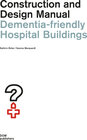 Buchcover Dementia-friendly Hospital Buildings. Construction and Design Manual