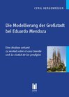 Buchcover Die Modellierung der Großstadt bei Eduardo Mendoza