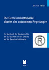 Buchcover Die Gemeinschaftsmarke abseits der autonomen Regelungen