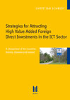 Buchcover Strategies for Attracting High Value Added Foreign Direct Investments in the ICT Sector
