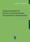 Buchcover Verfassungsrechtlicher Rahmen und Binnenstruktur der gesetzlichen Krankenkassen