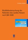 Buchcover Rückfalluntersuchung der Patienten des Landes Hessen nach §64 StGB