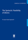 Buchcover The Syntactic Flexibility of Idioms