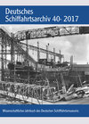 Buchcover Deutsches Schiffahrtsarchiv. Wissenschaftliches Jahrbuch des Deutschen Schiffahrtsmuseums DSA 40 2017