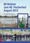 Buchcover 60 Notizen zum 60. Fischerfest August 2013
