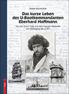 Buchcover Das kurze Leben des U-Bootkommandanten Eberhard Hoffmann