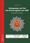 Buchcover Volkspolizei als Teil des Grenzregimes der DDR