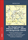 Buchcover Der Kampfraum der Altkreise (Düren – Jülich) und Hürtgenwald 1944/45