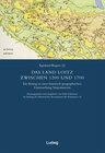 Buchcover Die schwedische Landesaufnahme von Vorpommern 1692–1709 / Das Land Loitz zwischen 1200 und 1700.
