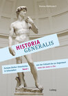 Buchcover Historia Generalis - Europas (Kultur-)Geschichte von der Frühzeit bis zur Gegenwart in Schautafeln. Band 1