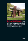 Buchcover Revolution und Revolutionsforschung – Beiträge aus dem Kieler Initiativkreis 1918/19