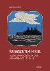 Buchcover Kriegszeiten in Kiel - Alltag und Politik an der Heimatfront 1914–1918
