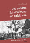Buchcover ... und auf dem Schulhof stand ein Apfelbaum - Meine Zeit in Polen 1942-44