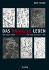 Buchcover Das radikale Leben. Der Kieler Maler Richard Grune und seine Zeit (1903–1984)