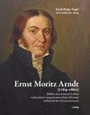 Buchcover Ernst Moritz Arndt (1769–1860) Bilder aus seinem Leben und seiner vorpommerschen Heimat während der Franzosenzeit