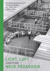 Buchcover Licht, Luft und eine neue Pädagogik – Die Kieler Pavillonschulen und der Schulbau der 1920er bis 1950er Jahre