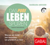 Buchcover Das pure Leben spüren