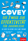 Buchcover Die 7 Wege zur Effektivität für Jugendliche