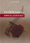 Buchcover Für DEIN Leben...  nimm all deinen Mut