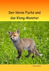 Buchcover Der kleine Fuchs und das Klong-Monster