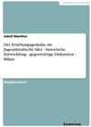 Buchcover Der Erziehungsgedanke im Jugendstrafrecht Idee - historische Entwicklung - gegenwärtige Diskussion - Bilanz Idee - histo