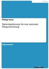 Buchcover Marketing-Konzept für eine stationäre Pflegeeinrichtung