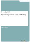 Buchcover Psychotherapeuten als Opfer von Stalking