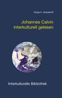 Buchcover Johannes Calvin interkulturell gelesen