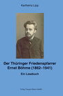 Buchcover Der Thüringer Friedenspfarrer Ernst Böhme (1862-1941)
