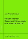 Buchcover Warum erfordert Gadamers Hermeneutik eine ethische Wende?