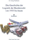 Buchcover Die Geschichte der Logistik der Bundeswehr von 1955 bis heute