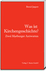 Buchcover Was ist Kirchengeschichte?