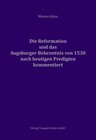 Buchcover Die Reformation und das Augsburger Bekenntnis von 1530 für heute kommentiert