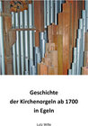 Buchcover Geschichte der Kirchenorgeln ab 1700 in Egeln