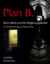 Buchcover Plan B. Bonn, Berlin und ihre Regierungsbunker
