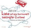 Buchcover Liebe ist ein hormonell bedingter Zustand
