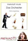 Buchcover Werkstatt Musik - Das Orchester