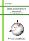 Buchcover Messung und Kompensation der Polarisationsmodendispersion in faseroptischen Übertragungssystemen