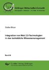 Buchcover Integration von Web 2.0-Technologien in das betriebliche Wissensmanagement