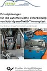 Buchcover Prinziplösungen für die automatisierte Verarbeitung von Hybridgarn-Textil-Thermoplast