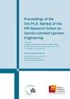 Buchcover Proceedings of the 5th Ph.D. Retreat of the HPI Research School on Service-oriented Systems Engineering