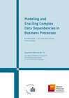 Buchcover Modeling and enacting complex data dependencies in business processes