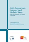Buchcover Metric Temporal Graph Logic over Typed Attributed Graphs
