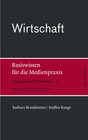 Buchcover Wirtschaft. Basiswissen für die Medienpraxis