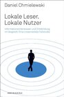 Buchcover Lokale Leser. Lokale Nutzer. Informationsinteressen im Vergleich. Eine crossmediale Fallstudie