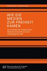 Buchcover Wie die Medien zur Freiheit kamen