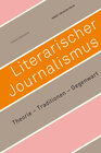 Buchcover Literarischer Journalismus. Theorie – Traditionen – Gegenwart